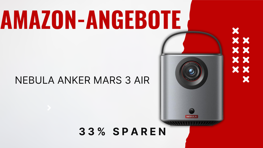 Nebula Anker Mars 3 Air Projektor – 200€ Ersparnis bei 33% Rabatt!