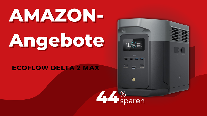 EcoFlow DELTA 2 Max Powerstation – Jetzt 800€ sparen und 44% Rabatt sichern!