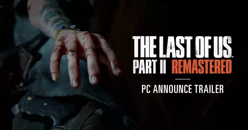 The Last of Us Part II Remastered wird für den PC veröffentlicht: Die Veröffentlichung erfolgt am 3. April 2025