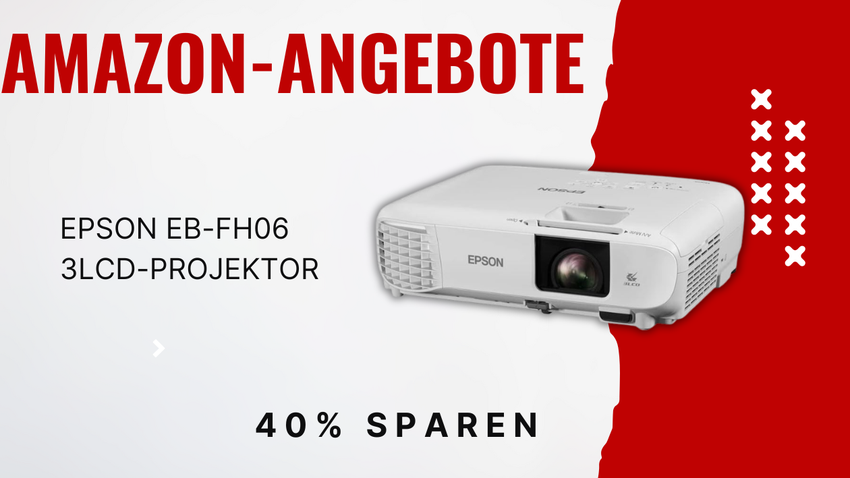 Epson EB-FH06 3LCD-Projektor – Massive 40% Preisreduzierung!