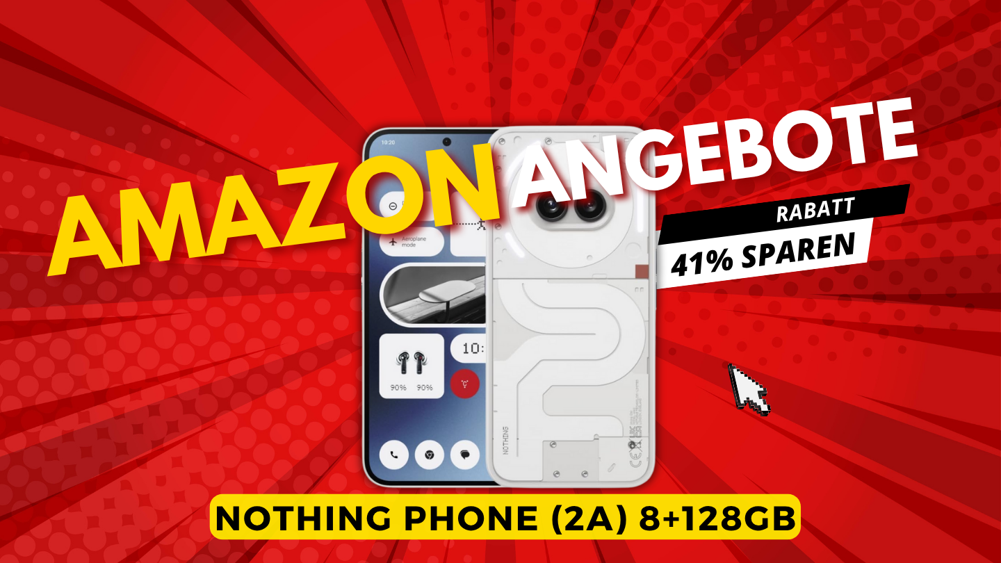 Nothing Phone (2a) 8+128GB Android Smartphone – Jetzt 41% günstiger und 133,73€ sparen! Nothing Phone (2a) 8+128GB Android Smartphone – Jetzt 41% günstiger und 133,73€ sparen!