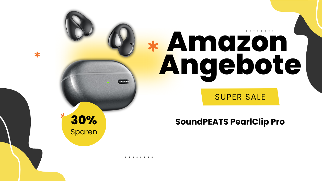 Rabatt für SoundPEATS PearlClip Pro: Dein Einstieg in die Premium-Soundwelt Entdecke die SoundPEATS PearlClip Pro: Spitzenklang zu einem unschlagbaren Preis!