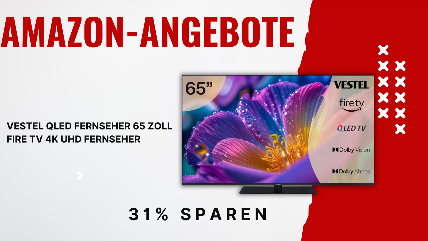Vestel QLED 65 Zoll Fire TV 4K mit 31% Ersparnis – Premium Entertainment für nur 399,99€! Vestel QLED 65 Zoll Fire TV 4K mit 31% Ersparnis – Premium Entertainment für nur 399,99€!