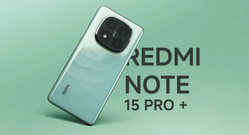 Redmi Note 15 Pro+: Was bringt die letzte Veröffentlichung von Xiaomi?